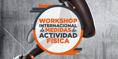 WORKSHOP INTERNACIONAL DE MEDIDAS DE ACTIVIDAD FÍSICA